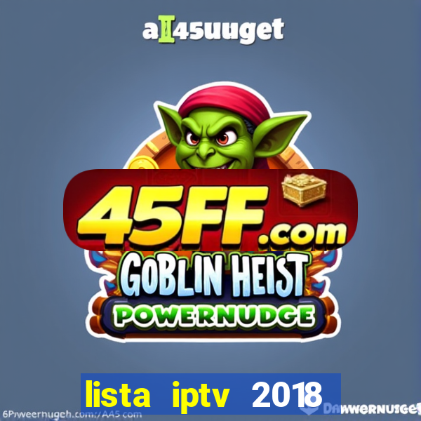 lista iptv 2018 gratis atualizada futebol